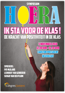 Symposium 'Hoera ik sta voor de klas' - De kracht van positiviteit in de klas